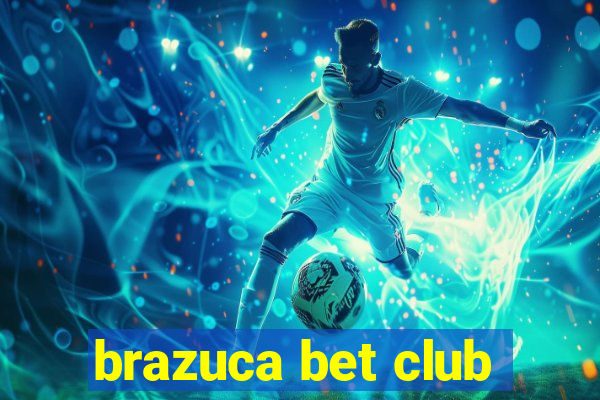 brazuca bet club